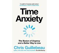 Chris Guillebeau Time Anxiety (Copertina rigida)