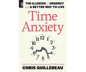 Chris Guillebeau Time Anxiety (Tascabile)