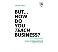 Chris Hackley But… How do you Teach Business? (Tascabile)