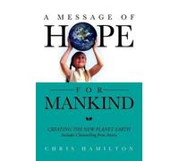 Chris Hamilton A Message of Hope for Mankind (Tascabile)