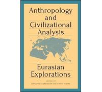 Chris Hann Anthropology and Civilizational Analysis (Tascabile)