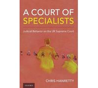 Chris Hanretty A Court of Specialists (Copertina rigida)