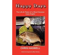 Chris Happy Haswell Happy Days PB - Short Session Carp (Tascabile)