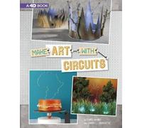 Chris Harbo, Sarah L Schuette Make Art with Circuits (Copertina rigida)