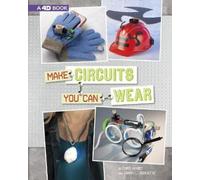 Chris Harbo, Sarah L Schuette Make Circuits You Can Wear (Copertina rigida)