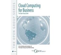 Chris Harding Cloud Computing for Business: The Open Group Guide (Tascabile)