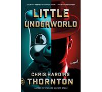 Chris Harding Thornton Little Underworld (Tascabile)