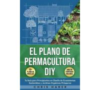 Chris Harer El Plano de Permacultura DIY (Tascabile)