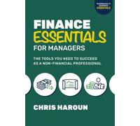 Chris Haroun Finance Essentials for Managers: The Tools You Need to (Tascabile)
