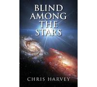 Chris Harvey Blind Among the Stars (Tascabile)