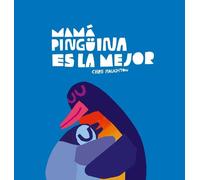 Chris Haughton Mamá Pingüina es la mejor (Copertina rigida) Somos8