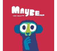 Chris Haughton Maybe... (Libro di cartone)