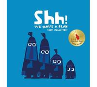 Chris Haughton Shh We Have a Plan (Copertina rigida)
