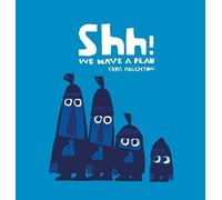 Chris Haughton Shh We Have a Plan (Libro di cartone)