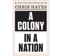 Chris Hayes A Colony in a Nation (Tascabile)