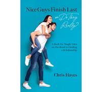 Chris Hayes Nice Guys Finish Last or Do They Really? (Tascabile)