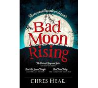 Chris Heal Bad Moon Rising (Tascabile)