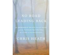 Chris Heath No Road Leading Back (Copertina rigida)