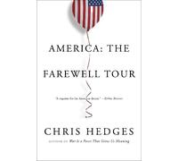Chris Hedges America: The Farewell Tour (Tascabile)