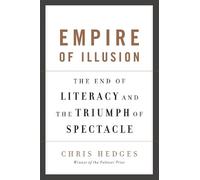 Chris Hedges Empire of Illusion (Tascabile)