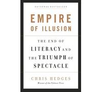 Chris Hedges Empire of Illusion (Tascabile)