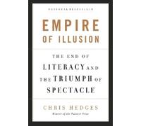 Chris Hedges Empire of Illusion (Tascabile)