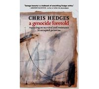Chris Hedges Genocide Foretold, A - RIGHTS NOT OWNED (Tascabile)