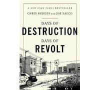 Chris Hedges Joe Sacco Days of Destruction, Days of Revolt (Tascabile)