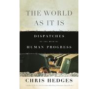 Chris Hedges The World As It Is (Tascabile)
