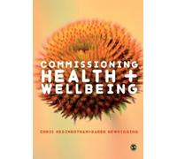 Chris Heginbotham Karen Newbiggin Commissioning Health and Wellbein (Tascabile)