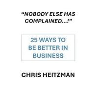 Chris Heitzman "Nobody Has Complained," or Are You Just not L (Copertina rigida)
