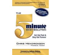 Chris Hendrickson The 5-Minute Debt Solution (Tascabile)