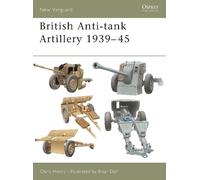 Chris Henry British Anti-tank Artillery 1939-45 (Tascabile) New Vanguard