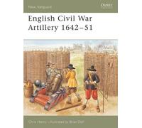 Chris Henry English Civil War Artillery 1642-51 (Tascabile) New Vanguard