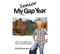 Chris Herrmann My Senior Gap Year (Tascabile)