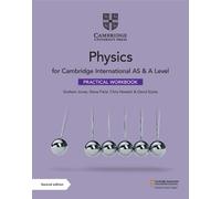 Cambridge International AS & A Level Physics Practical Workbook by Jones, Graham
