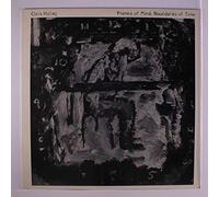 CHRIS HICKEY - frames of mind, boundaries of time