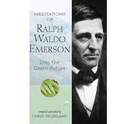 Chris Highland Meditations of Ralph Waldo Emerson (Tascabile)