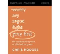Chris Hodges Pray First Bible Study Guide plus Streaming Video (Tascabile)
