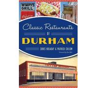 Chris Holaday Patrick Cullom Classic Restaurants of Durham (Tascabile)