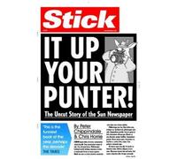 Chris Horrie Peter Chippindale Stick It Up Your Punter (Tascabile)