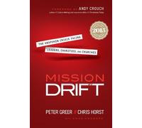 Chris Horst Peter Gr Mission Drift - The Unspoken Crisis Facing Lead (Tascabile)