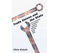 Chris Howell Trade Unions and the State (Tascabile)