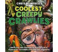 Chris Humfrey Chris Humfrey's Coolest Creepy Crawlies (Copertina rigida)
