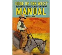 Chris Hunt Code of The West Manual (Tascabile)