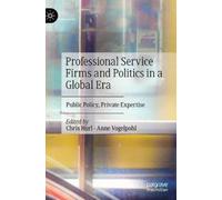 Chris Hurl Professional Service Firms and Politics in a Globa (Copertina rigida)