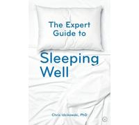 Chris Idzikowski The Expert Guide to Sleeping Well (Tascabile)