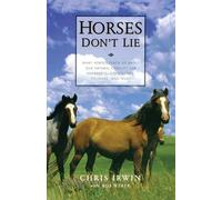 Chris Irwin Horses Don't Lie (Tascabile)