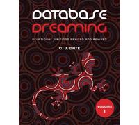 Chris J Date Database Dreaming Volume I (Tascabile)