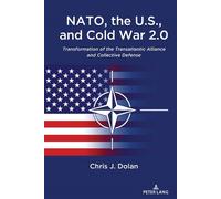 Chris J. Dolan NATO, the U.S., and Cold War 2.0 (Copertina rigida)